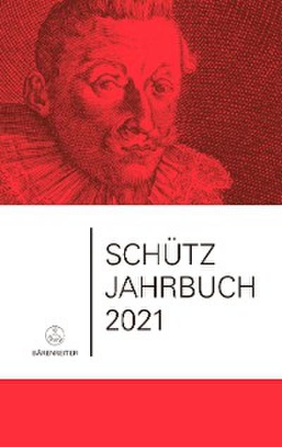 Schütz-Jahrbuch / Schütz-Jahrbuch 2021, 43. Jahrgang