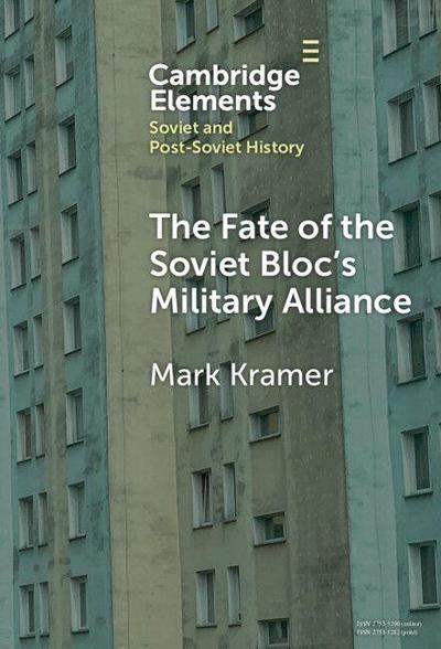 The Fate of the Soviet Bloc’s Military Alliance