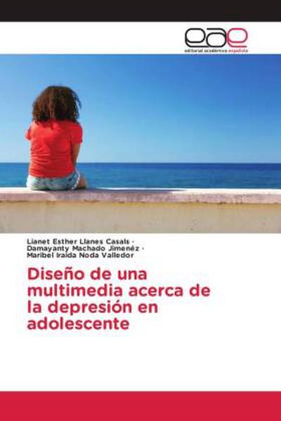 Diseño de una multimedia acerca de la depresión en adolescente