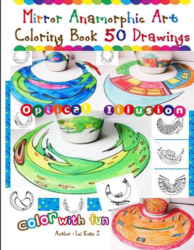 Mirror Anamorphic Art - Coloring Book (50 Drawings)