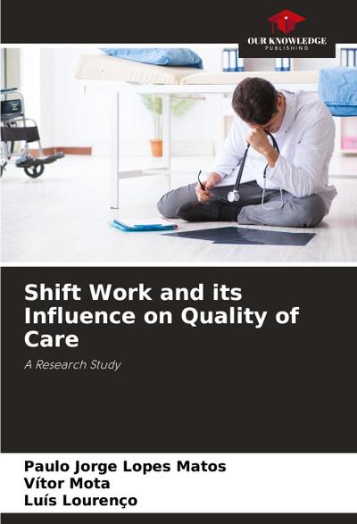 Shift Work and its Influence on Quality of Care