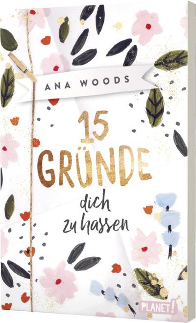 15 Gründe, dich zu hassen: Ein High-School-Liebesroman
