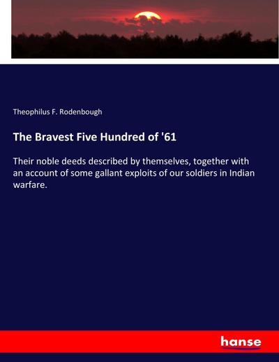 The Bravest Five Hundred of ’61