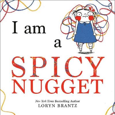 I Am a Spicy Nugget