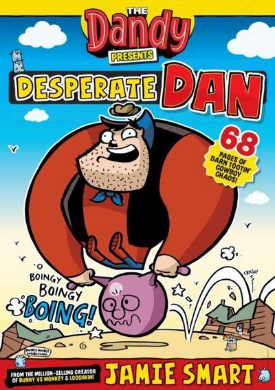 Dandy Presents: Desperate Dan by Jamie Smart