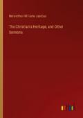 The Christian’s Heritage, and Other Sermons