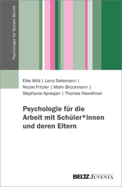 Psychologie für die Arbeit mit Schüler*innen und deren Eltern