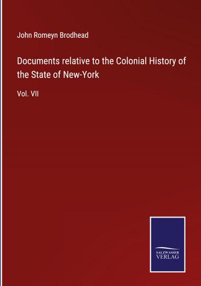 Documents relative to the Colonial History of the State of New-York