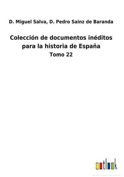 Colección de documentos inéditos para la historia de España