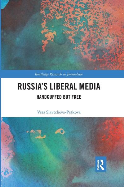 Russia’s Liberal Media