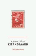 Short Life of Kierkegaard
