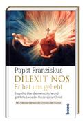 Dilexit nos. Er hat uns geliebt