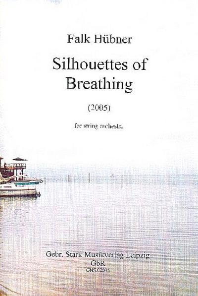 Silhouettes of Breathingfür Streichorchester