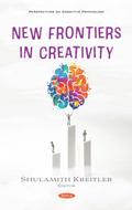 New Frontiers in Creativity
