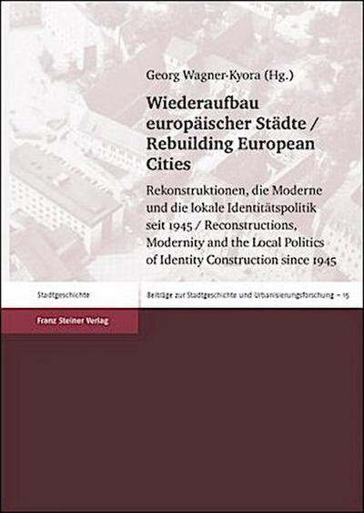 Wiederaufbau europäischer Städte / Rebuilding European Cities