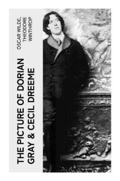 The Picture of Dorian Gray & Cecil Dreeme