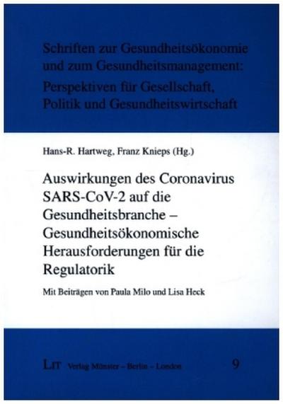 Auswirkungen des Coronavirus SARS-CoV-2 auf die Gesundheitsbranche - Gesundheitsökonomische Herausforderungen für die Regulatorik