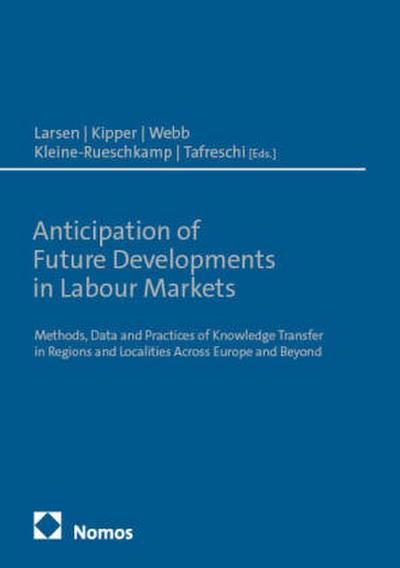 Anticipation of Future Developments in Labour Markets