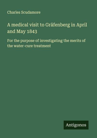 A medical visit to Gräfenberg in April and May 1843