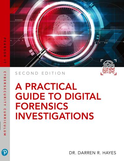 Practical Guide to Digital Forensics Investigations, A