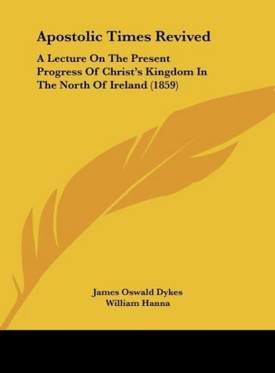 Apostolic Times Revived - James Oswald Dykes