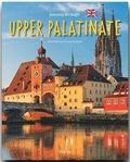 Journey through Upper Palatine - Reise durch die Oberpfalz: Ein Bildband mit über 195 Bildern auf 140 Seiten - STÜRTZ Verlag