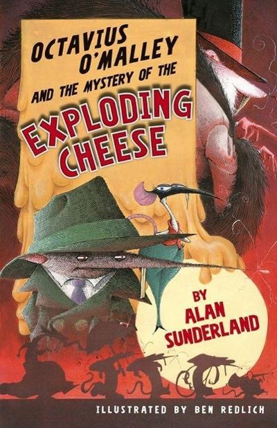Octavius O’Malley And The Mystery Of The Exploding Cheese