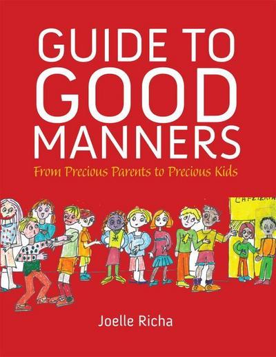 Guide to Good Manners: From Precious Parents to Precious Kids