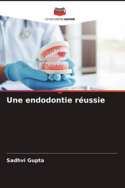 Une endodontie réussie