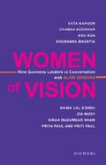 Women of Vision: Nine Business Leaders in Conversation with Alam Srinivas