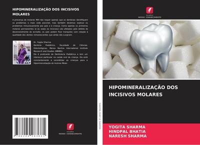 HIPOMINERALIZAÇÃO DOS INCISIVOS MOLARES