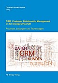 CRM: Customer Relationship Management in der Energiewirtschaft