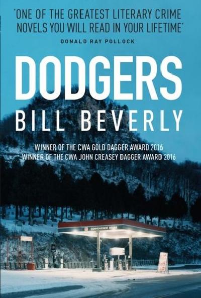 Dodgers: Winner of the Crime Writers’ Association Gold Dagger for Fiction 2016, and the Crime Writers Association John Creasey Memorial Dagger 2016