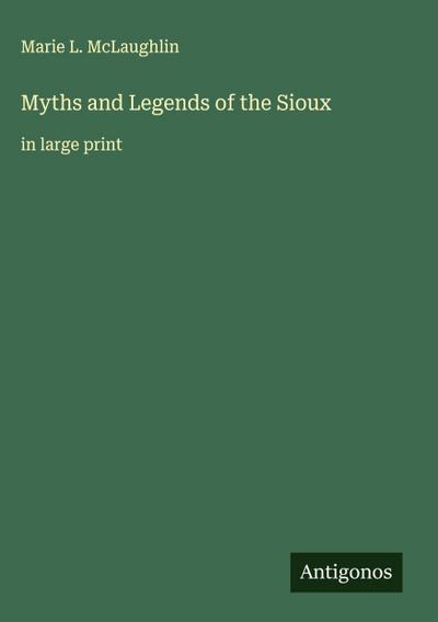 Myths and Legends of the Sioux