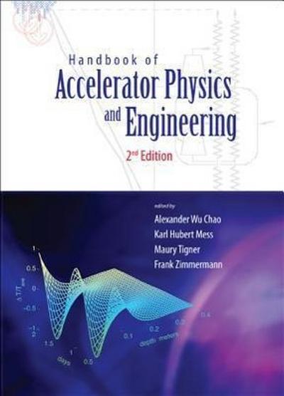 Handbook of Accelerator Physics and Engineering (2nd Edition)