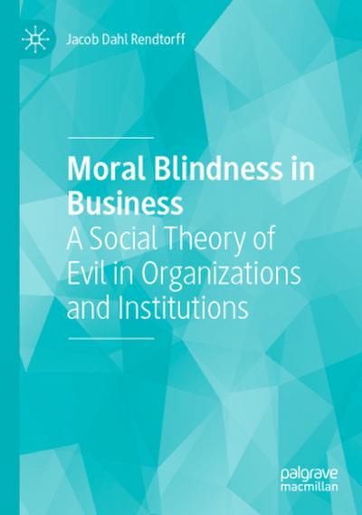 Moral Blindness in Business