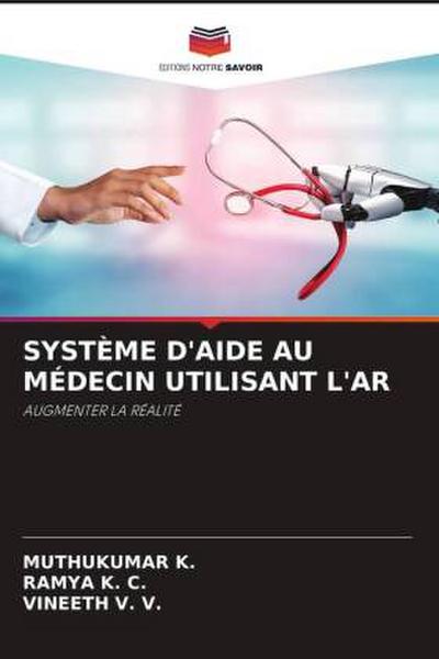 SYSTÈME D’AIDE AU MÉDECIN UTILISANT L’AR