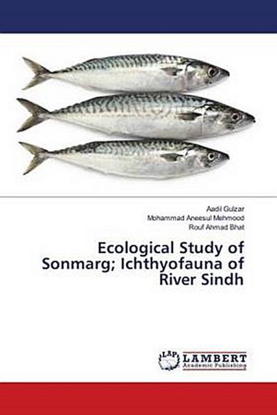 Ecological Study of Sonmarg; Ichthyofauna of River Sindh