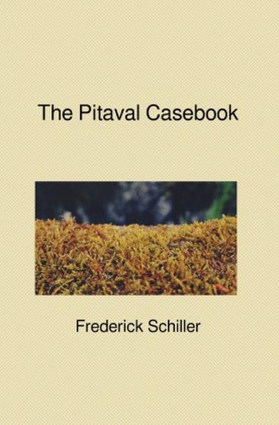 The Schiller Translations / The Pitaval Casebook