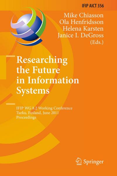 Researching the Future in Information Systems