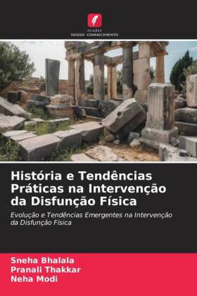 História e Tendências Práticas na Intervenção da Disfunção Física
