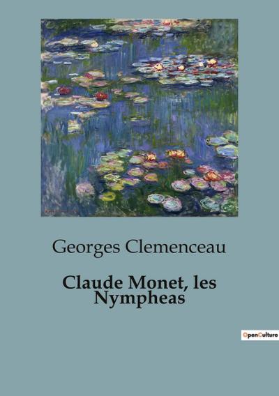 Claude Monet, les Nympheas