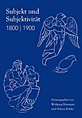Subjekt und Subjektivität 1800 - 1900