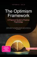 The Optimism Framework: A Practical Guide to Positive Psychology