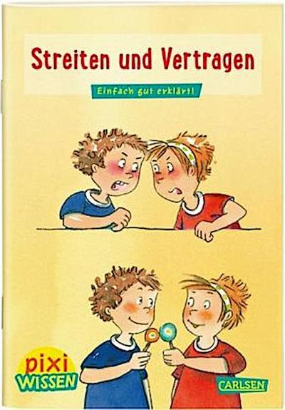 Pixi Wissen 24: Streiten und Vertragen