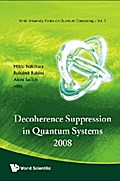 Decoherence Suppression In Quantum Systems 2008 - Proceedings Of The Symposium