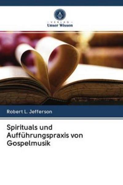 Spirituals und Aufführungspraxis von Gospelmusik