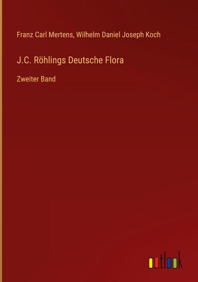 J.C. Röhlings Deutsche Flora