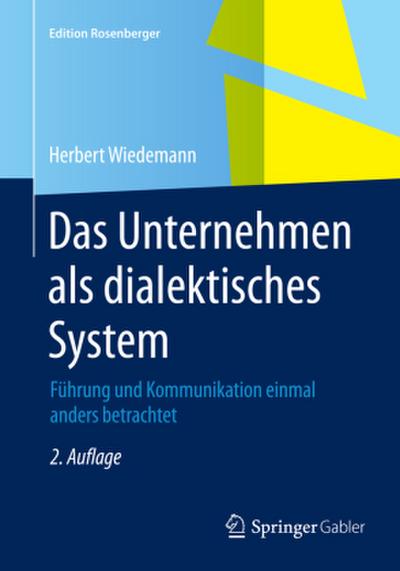Das Unternehmen als dialektisches System