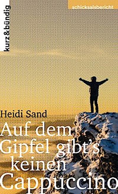 Auf dem Gipfel gibt’s keinen Cappuccino